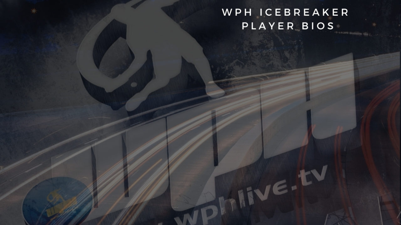 WPH Icebreaker Bios | WPHLiveTV